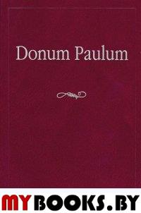 Donum Paulum. Studia Poetica et Orientalia.  80- . . .